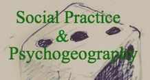 Social Practice & Psychogeography